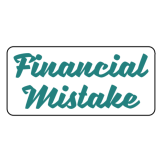 Financial Mistake Sticker (Turquoise)
